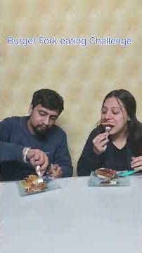 Burger Fork Eating Challenge #challenge #funnyfamilygames #foodchallenge #viral #trending #funny