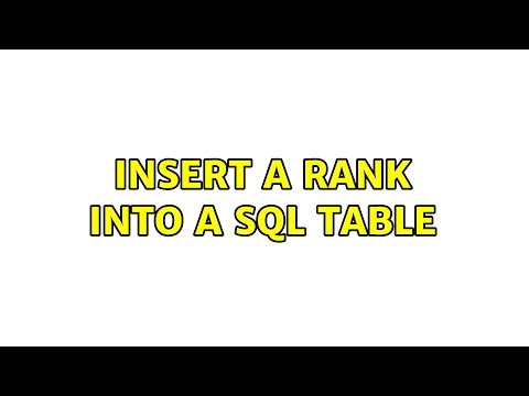 INSERT a RANK into a SQL table (2 Solutions!!)