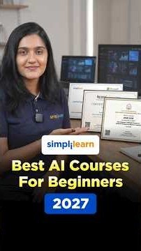 3 Best AI Courses for Beginners in 2027 | Top AI Certifications to Build Your Career | Simplilearn