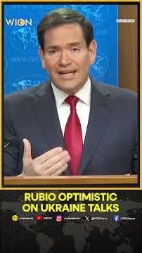 Russia-Ukraine War: Rubio Optimistic About Ukraine Peace Efforts | WION