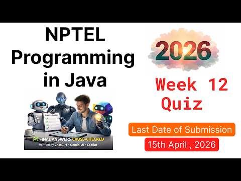 NPTEL Programming in Java – Week 12 Quiz Answers 2026 (Verified by Chatgpt, Gemini AI, Copilot )