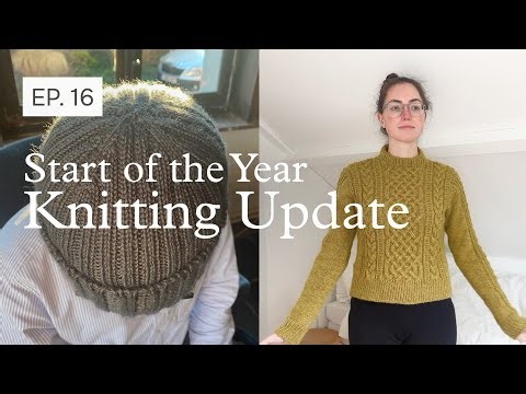 First episode of the New Year | Knitting Update | 2 FOs | Knitting Podcast | Episode 15