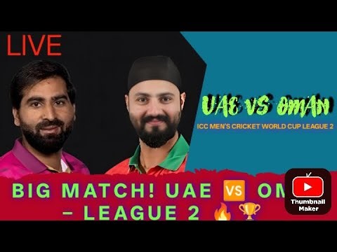 LIVE: UAE vs Oman | ICC CWC League 2 | Live Cricket Match Today