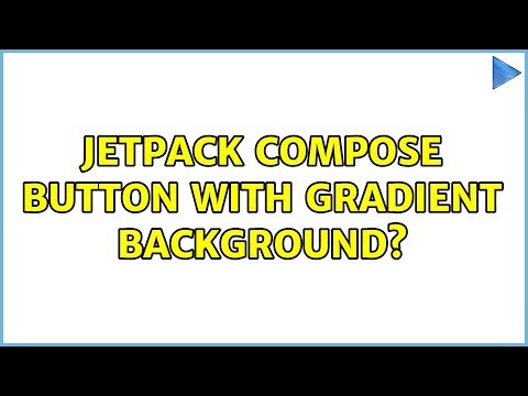 Jetpack Compose Button with gradient backgrounds (7 Solutions!!)