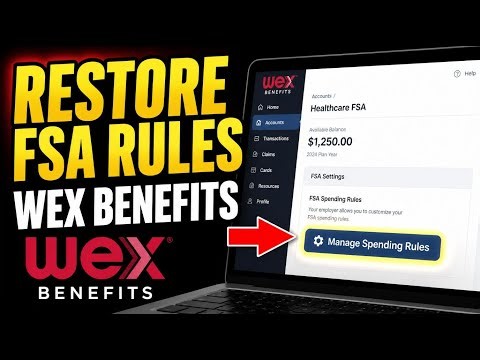 How to restore FSA spending rules with WEX Benefits - Full Guide