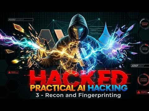 Hacking AI: Recon and Fingerprinting | Tutorial 3 | Practical AI Hacking Series | Full Course