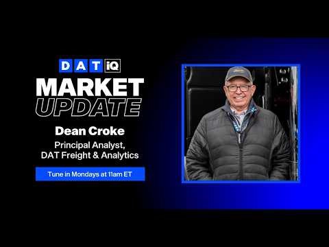 DAT iQ Market Update w/ Dean Croke: Ep. 11