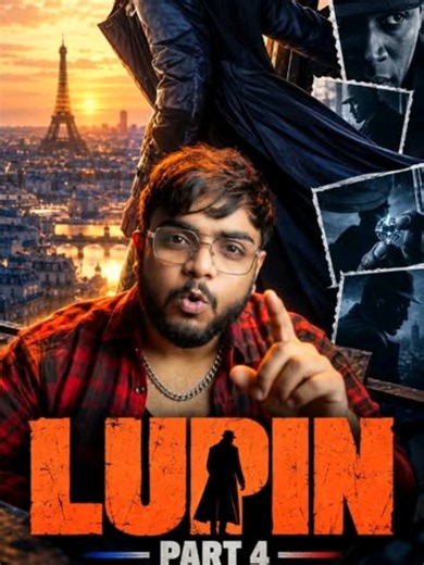Lupin Season 4 dekh liya... and man, Netflix actually cooked this time! 🔥 #lupin #netflix #moneyheist #fyp #foryou