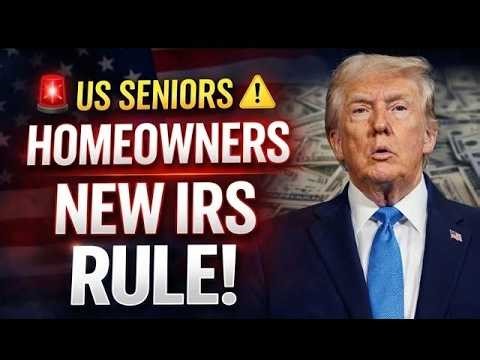 🚨 2026 IRS Update: Critical Rules Every Senior Homeowner Should Know Now