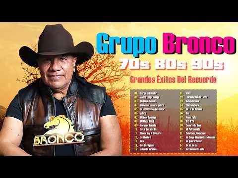 Grupo Bronco Viejitas Pero Bonitas 💙 Grupo Bronco Éxitos Sus Mejores Canciones Inolvidables