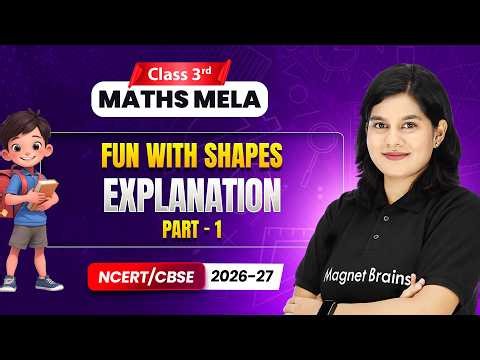 Fun with Shapes - Explanation (Part 1) | Class 3rd Maths Mela | Chapter 5 | CBSE 2026-27