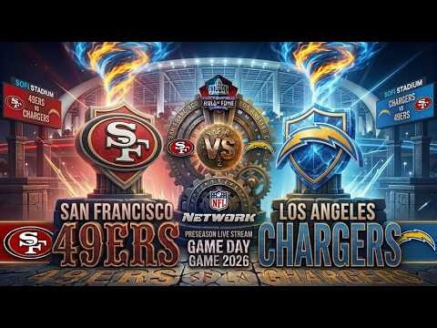 LIVE: San Francisco 49ers vs Los Angeles Chargers – Full Game Stream
