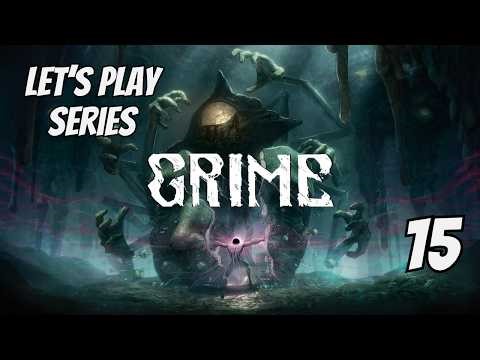 Grime // Let's Play Part 15 // Yr Den & Childbed
