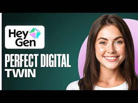 Create a Perfect Digital Twin with HeyGen (Updated 2026)