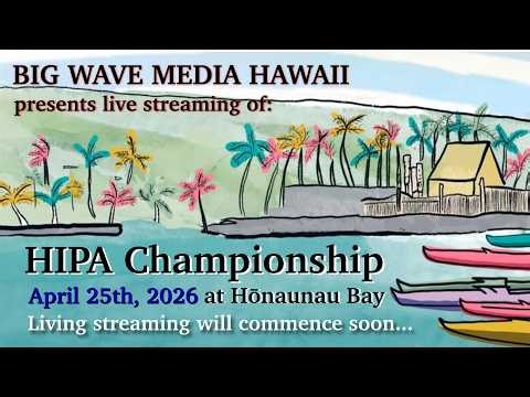 2026 HIPA OC1/OC2 Champsionships at Honaunau Bay || April 25th, 2026 || Live Streaming