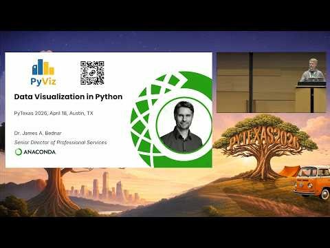 Data Visualization in Python (Dr. James A. Bednar) - PyTexas 2026