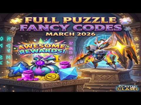 🧩 Full Puzzle Fancy Codes March 2026 | Castle Clash 🧩