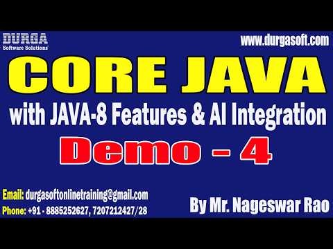 CORE JAVA with JAVA-8 Features & AI Integration tutorials || Demo - 4 || by Mr. Nageswar Rao