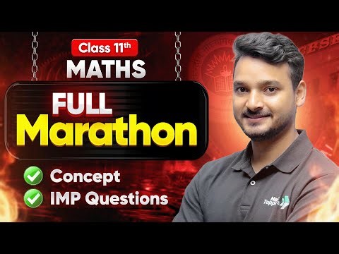 Class 11 MATHS MARATHON🔥| 11th Most Important Questions of All Chapters in One Shot