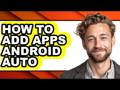 How to Add Apps Android Auto - Easy Guide
