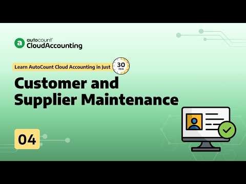 4. Customer & Supplier Maintenance | Learn Cloud Accounting in 30 mins