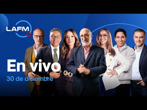 🔴 EN VIVO | Noticiero La FM - 30 de diciembre 2025