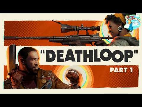 Deathloop Part 1