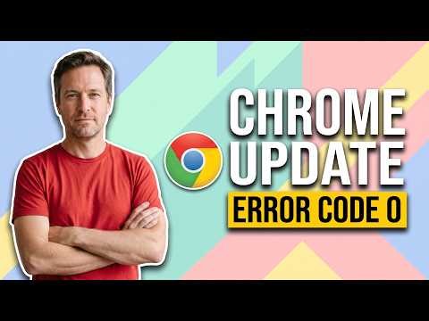 Fix Chrome Update Error Code 0 (Easy Guide)