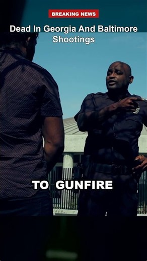 Dead In Georgia And Baltimore Shootings #Shorts