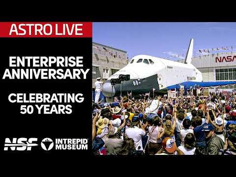 Shuttle Enterprise 50th Anniversary - Intrepid Museum Astro Live