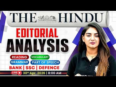 The Hindu Analysis | 30th April 2026 | Editorial Analysis, Reading, Vocab, MCQs | by Anchal Ma'am