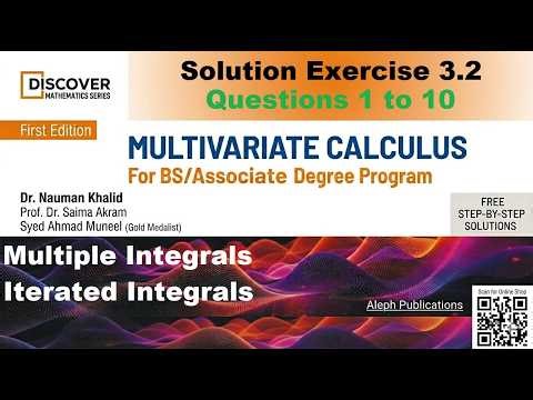 Multivariate Calculus | Exercise 3.2 (1-10) | Multiple Integrals | Chapter 3 | Dr. Nauman Khalid