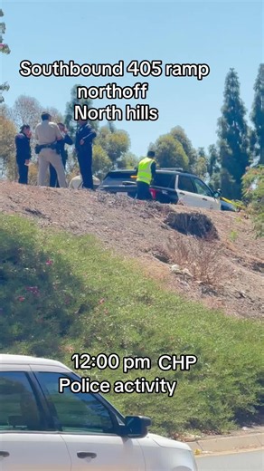 405 Southbound Ramp Police Activity North Hills 12:00 PM CHP