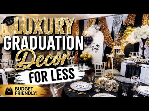 Luxury Graduation Decor for Less|EVENT PLANNING| LIVING LUXURIOUSLY FOR LESS