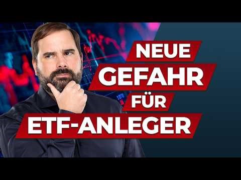 Neue Gefahr für ETF-Anleger! Das übersehen viele!