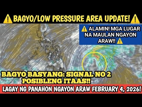 SIGNAL NO 2 POSIBLENG ITAAS!! || FEBRUARY 4, 2026 PAGASA WEATHER UPDATE! PINAS ULAT PANAHON!