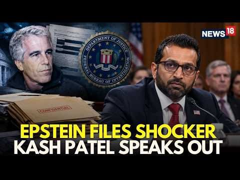 LIVE | Kash Patel Breaks Silence On Epstein Files After Continuous Grilling By Senators | N18G