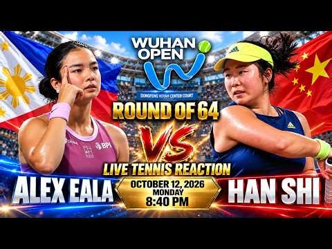🔴LIVE! ALEX EALA vs HAN SHI 󠁯•󠁏 ROUND OF 64 •󠁏 WUHAN OPEN 2026 •󠁏 Tennis Watchalong & Scoreboard