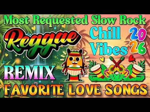 RELAXING REGGAE MUSIC MIX 2026 🎸 NEW REGGAE LOVE SONGS 2026 🔔 BEST REGGAE SONGS OF ALL TIME