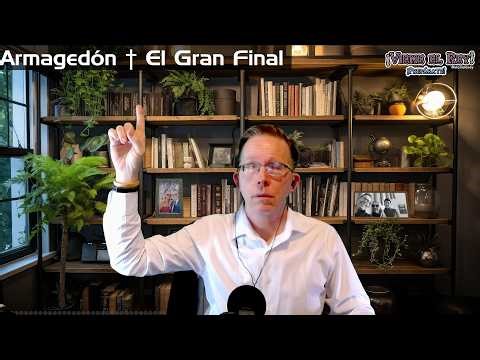El Gran Final † El Armagedón ¡Viene el Rey! con Alex Backman