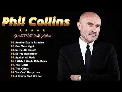 Phil Collins Greatest Hits Full Album 2025 - The Best Of Phil Collins #h1