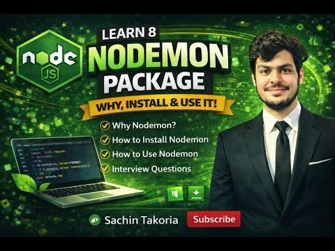 Lecture 8 | Nodemon Package in Node.js 🔥 | Why, Install & Use | MERN Stack