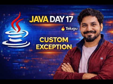 Java Day 17 🔥 Custom Exceptions | User Defined Exceptions | Telugu