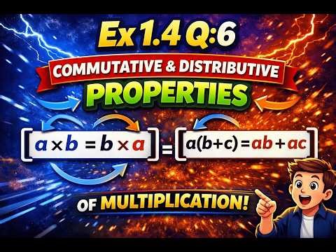 Cumulative & Distributive Properties of Multiplication | Exercise 1.4 Q6 | Maths Grade 9 Chapter 1