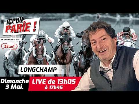 ICI on PARIE ! Longchamp, Quinté+ et pronostics en live de l'hippodrome, Dimanche 3 Mai 2026