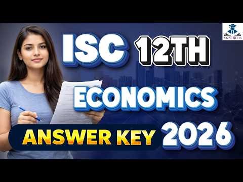 ISC Class 12 Economics Answer Key 2026 | ISC 12th Economics Paper Solution | All Sets Answers