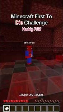 Minecraft First To Die Challenge... NETHER Edition