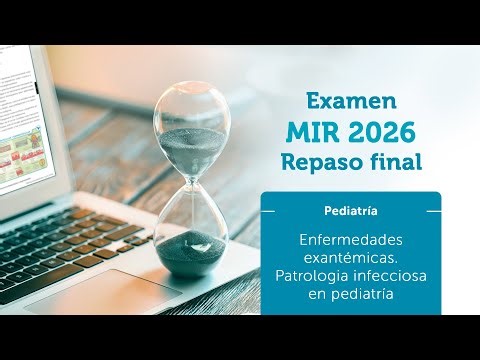 MIR 2026 | Repaso final: Enfermedades exantemáticas en Pediatría (diagnóstico diferencial)