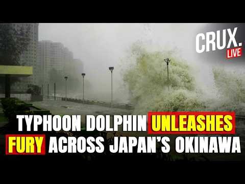 Japan Typhoon LIVE |Monster Storm Dolphin Slams Into Okinawa With 162 Kph Winds, China On High Alert