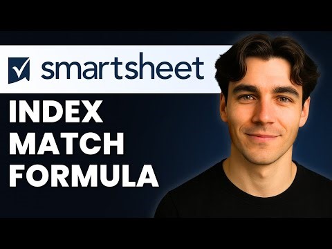 How To Use Index Match Formulas In Smartsheet (Tutorial 2026)
